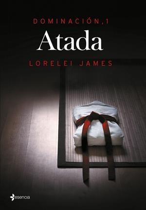 DOMINACIÓN 1. ATADA | 9788408142980 | JAMES, LORELEI | Galatea Llibres | Llibreria online de Reus, Tarragona | Comprar llibres en català i castellà online