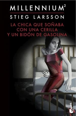 LA CHICA QUE SOÑABA CON UNA CERILLA Y UN BIDÓN DE GASOLINA (SERIE MILLENNIUM, 2) | 9788423349562 | LARSSON, STIEG | Galatea Llibres | Librería online de Reus, Tarragona | Comprar libros en catalán y castellano online