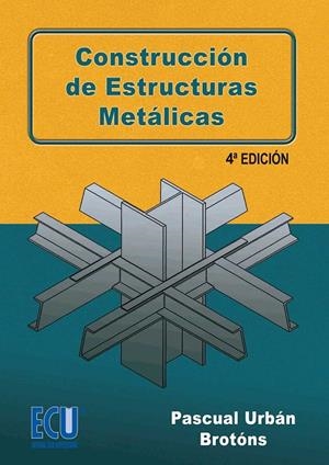 CONSTRUCCIONES DE ESTRUCTURAS METALICAS | 9788484549178 | URBAN, PASCUAL | Galatea Llibres | Librería online de Reus, Tarragona | Comprar libros en catalán y castellano online