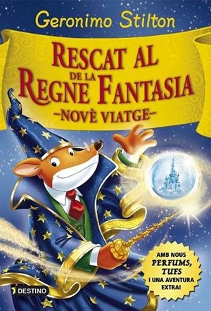 RESCAT AL REGNE DE LA FANTASIA. NOVÈ VIATGE. STILTON | 9788416519033 | Galatea Llibres | Llibreria online de Reus, Tarragona | Comprar llibres en català i castellà online