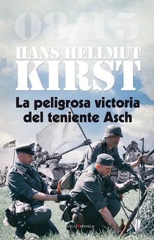 LA PELIGROSA VICTORIA DEL TENIENTE ASCH | 9788415441847 | KIRST, HANS HELLMUT | Galatea Llibres | Librería online de Reus, Tarragona | Comprar libros en catalán y castellano online