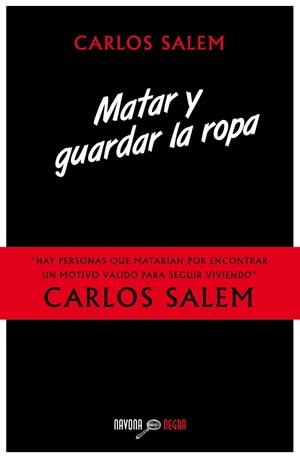 MATAR Y GUARDAR LA ROPA | 9788416259212 | SALEM, CARLOS | Galatea Llibres | Librería online de Reus, Tarragona | Comprar libros en catalán y castellano online