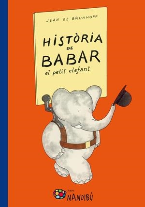 HISTORIA DE BABAR, EL PETIT ELEFANT | 9788499756318 | DE BRUNHOFF, JEAN | Galatea Llibres | Llibreria online de Reus, Tarragona | Comprar llibres en català i castellà online