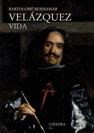 VELÁZQUEZ. VIDA | 9788437634265 | BENASSAR, BARTOLOMÉ | Galatea Llibres | Librería online de Reus, Tarragona | Comprar libros en catalán y castellano online