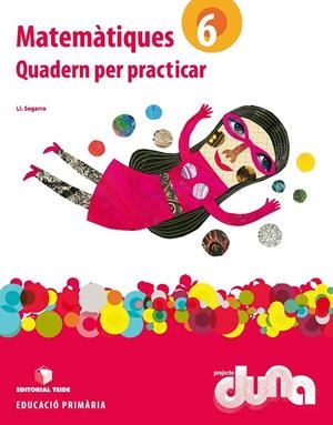 MATEMATIQUES 6E PRIMARIA QUADERN PER PRACTICAR | 9788430719334 | SEGARRA NEIRA, JOSEP LLUIS | Galatea Llibres | Llibreria online de Reus, Tarragona | Comprar llibres en català i castellà online
