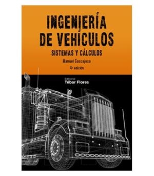 INGENIERIA DE VEHICULOS 4ED | 9788473603058 | CASCAJOSA, MANUEL | Galatea Llibres | Llibreria online de Reus, Tarragona | Comprar llibres en català i castellà online