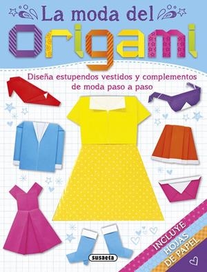 LA MODA DEL ORIGAMI | 9788467740035 | SUSAETA, EQUIPO | Galatea Llibres | Librería online de Reus, Tarragona | Comprar libros en catalán y castellano online