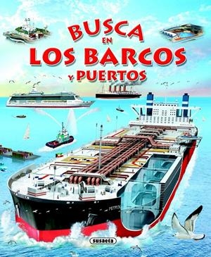 BUSCA EN LOS BARCOS Y PUERTOS | 9788467710557 | SUSAETA, EQUIPO | Galatea Llibres | Librería online de Reus, Tarragona | Comprar libros en catalán y castellano online