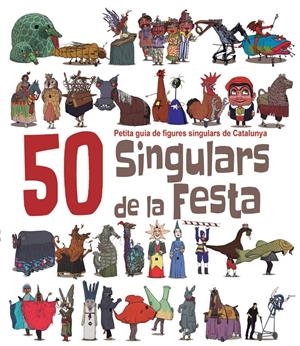 50 SINGULARS DE LA FESTA | 9788492745449 | MASSANA, HERIBERT | Galatea Llibres | Librería online de Reus, Tarragona | Comprar libros en catalán y castellano online