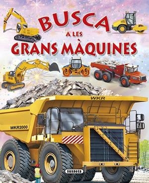 BUSCA A LES GRANS MÀQUINES | 9788467741384 | Galatea Llibres | Librería online de Reus, Tarragona | Comprar libros en catalán y castellano online