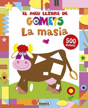 LA MASIA. EL MEU LLIBRE DE GOMETS | 9788467737523 | Galatea Llibres | Librería online de Reus, Tarragona | Comprar libros en catalán y castellano online
