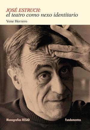 JOSÉ ESTRUCH: EL TEATRO COMO NEXO IDENTITARIO | 9788424513139 | HERRERO, VENE | Galatea Llibres | Llibreria online de Reus, Tarragona | Comprar llibres en català i castellà online