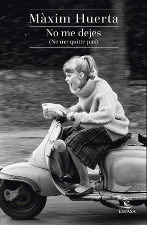 NO ME DEJES (NE ME QUITTE PAS) | 9788467043990 | HUERTA, MÀXIM | Galatea Llibres | Llibreria online de Reus, Tarragona | Comprar llibres en català i castellà online