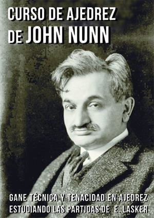 CURSO DE AJEDREZ DE JOHN NUNN | 9788416511006 | NUNN, JOHN | Galatea Llibres | Librería online de Reus, Tarragona | Comprar libros en catalán y castellano online