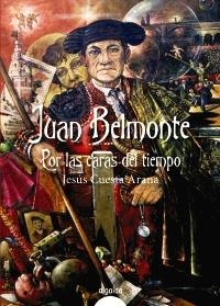 JUAN BELMONTE, POR LAS CARAS DEL TIEMPO | 9788490672181 | CUESTA ARANA, JESúS | Galatea Llibres | Llibreria online de Reus, Tarragona | Comprar llibres en català i castellà online