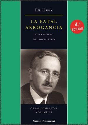 LA FATAL ARROGANCIA. LOS ERRORES DEL SOCIALISMO | 9788472095328 | HAYEK, FRIEDRICH A. VON | Galatea Llibres | Llibreria online de Reus, Tarragona | Comprar llibres en català i castellà online