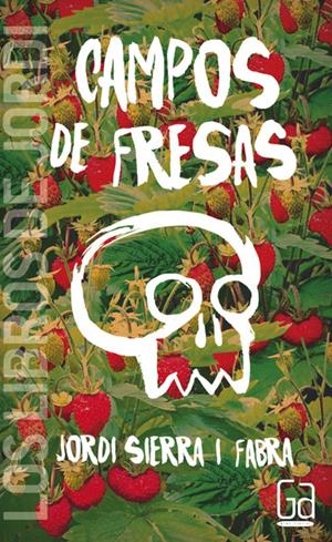 CAMPOS DE FRESAS | 9788467574401 | SIERRA I FABRA, JORDI | Galatea Llibres | Librería online de Reus, Tarragona | Comprar libros en catalán y castellano online