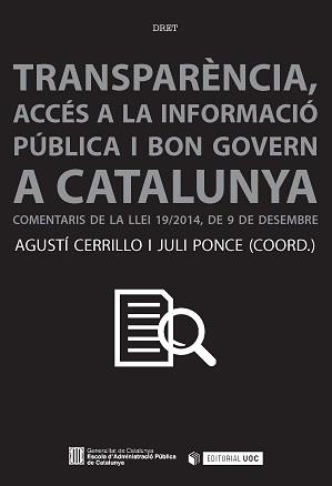 TRANSPARÈNCIA, ACCÉS A LA INFORMACIÓ I BON GOVERN A CATALUNYA. | 9788490648513 | CERRILLO MARTÍNEZ, AGUSTÍ/PONCE SOLÉ, JULI | Galatea Llibres | Librería online de Reus, Tarragona | Comprar libros en catalán y castellano online