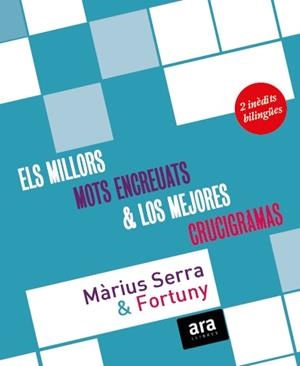 ELS MILLORS MOTS ENCREUATS DE MÀRIUS SERRA & LOS MEJORES CRUCIGRAMAS DE FORTUNY | 9788416154401 | SERRA I ROIG, MÀRIUS/FORTUNY I BOLADERAS, JORDI | Galatea Llibres | Librería online de Reus, Tarragona | Comprar libros en catalán y castellano online