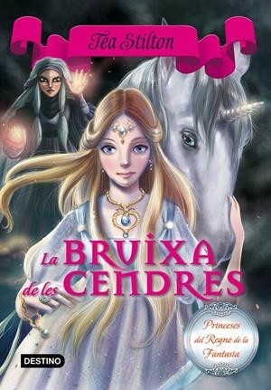 LA BRUIXA DE LES CENDRES (PRINCESES DEL REGNE DE LA FANTASIA, 11) | 9788416519088 | Galatea Llibres | Llibreria online de Reus, Tarragona | Comprar llibres en català i castellà online