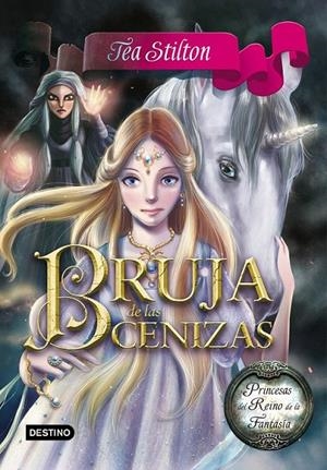 BRUJA DE LAS CENIZAS (PRINCESAS DEL REINO DE LA FANTASÍA, 11) | 9788408146513 | Galatea Llibres | Llibreria online de Reus, Tarragona | Comprar llibres en català i castellà online
