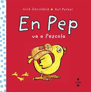 EN PEP VA A L'ESCOLA | 9788466138628 | DENCHFIELD, NICK | Galatea Llibres | Librería online de Reus, Tarragona | Comprar libros en catalán y castellano online