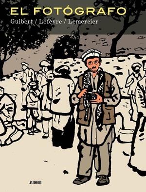 EL FOTÓGRAFO. EDICIÓN INTEGRAL | 9788416251186 | GUIBERT, EMMANUEL/LEFÈVRE, DIDIER/LEMERCIER, FRÉDÉRIC | Galatea Llibres | Llibreria online de Reus, Tarragona | Comprar llibres en català i castellà online