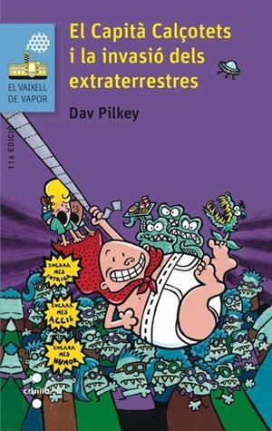 EL CAPITA CALÇOTETS I LA INVASIÓ DELS EXTRATERRESTRES (CAPITÀ CALÇOTETS, 3) | 9788466139458 | PILKEY, DAV | Galatea Llibres | Librería online de Reus, Tarragona | Comprar libros en catalán y castellano online