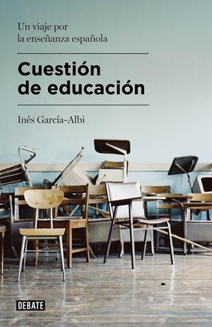 CUESTIÓN DE EDUCACIÓN | 9788499925479 | GARCÍA-ALBI, INÉS | Galatea Llibres | Librería online de Reus, Tarragona | Comprar libros en catalán y castellano online