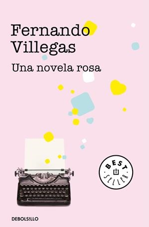 UNA NOVELA ROSA | 9788490628508 | VILLEGAS, FERNANDO | Galatea Llibres | Librería online de Reus, Tarragona | Comprar libros en catalán y castellano online