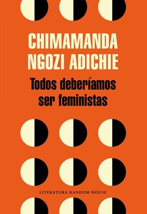 TODOS DEBERÍAMOS SER FEMINISTAS CHIMAMANDA | 9788439730484 | NGOZI ADICHIE, CHIMAMANDA | Galatea Llibres | Llibreria online de Reus, Tarragona | Comprar llibres en català i castellà online