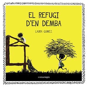 EL REFUGI D'EN DEMBA | 9788416033706 | GÓMEZ, LAURA | Galatea Llibres | Librería online de Reus, Tarragona | Comprar libros en catalán y castellano online