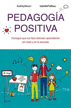 PEDAGOGÍA POSITIVA | 9788408143642 | AKOUN, AUDREY / ISABELLE PAILLEAU | Galatea Llibres | Librería online de Reus, Tarragona | Comprar libros en catalán y castellano online