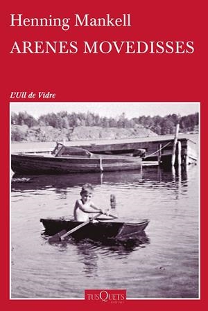 ARENES MOVEDISSES | 9788490661390 | MANKELL, HENNING | Galatea Llibres | Llibreria online de Reus, Tarragona | Comprar llibres en català i castellà online