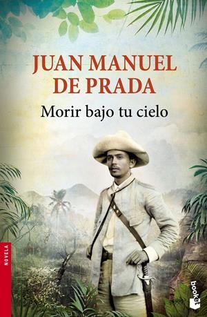 MORIR BAJO TU CIELO | 9788467045512 | DE PRADA, JUAN MANUEL | Galatea Llibres | Llibreria online de Reus, Tarragona | Comprar llibres en català i castellà online