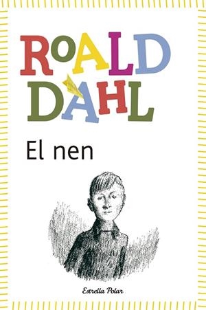 EL NEN | 9788490572597 | DAHL, ROALD | Galatea Llibres | Librería online de Reus, Tarragona | Comprar libros en catalán y castellano online