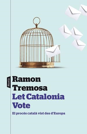LET CATALONIA VOTE | 9788498093377 | TREMOSA BALCELLS, RAMON | Galatea Llibres | Llibreria online de Reus, Tarragona | Comprar llibres en català i castellà online