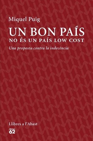 UN BON PAÍS NO ÉS UN PAÍS LOW COST | 9788429774559 | PUIG RAPOSO, MIQUEL | Galatea Llibres | Librería online de Reus, Tarragona | Comprar libros en catalán y castellano online