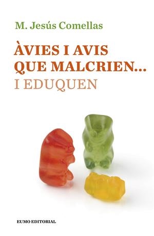 ÀVIES I AVIS QUE MALCRIEN... I EDUQUEN | 9788497665490 | COMELLAS, MARIA JESÚS | Galatea Llibres | Librería online de Reus, Tarragona | Comprar libros en catalán y castellano online