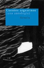 CUENTOS ARGENTINOS | 9788478447787 | FRESÁN, RODRIGO/FONTANARROSA, ROBERTO/BERTI, EDUARDO/HEKER, LILIANA/KAUFMANN, PAOLA/Y OTROS | Galatea Llibres | Librería online de Reus, Tarragona | Comprar libros en catalán y castellano online