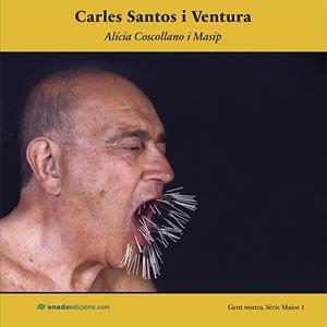 CARLES SANTOS I VENTURA | 9788415896906 | COSCOLLANO MASSIP, ALÍCIA | Galatea Llibres | Llibreria online de Reus, Tarragona | Comprar llibres en català i castellà online