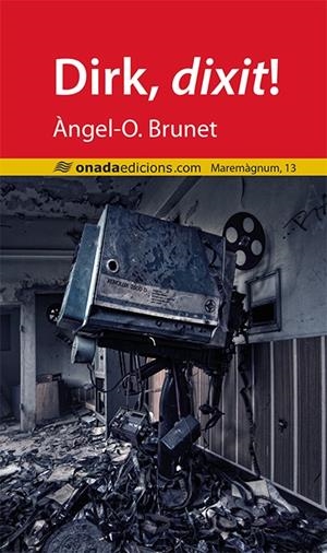 DIRK, DIXIT! | 9788415896982 | BRUNET I LAS, ÀNGEL-OCTAVI | Galatea Llibres | Llibreria online de Reus, Tarragona | Comprar llibres en català i castellà online