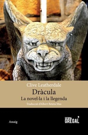 DRÀCULA. LA NOVEL·LA I LLEGENDA | 9788494389863 | LEATHERDALE, CLIVE | Galatea Llibres | Librería online de Reus, Tarragona | Comprar libros en catalán y castellano online