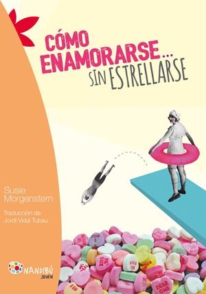CÓMO ENAMORARSE... SIN ESTRELLARSE | 9788497436908 | MORGENSTERN, SUSIE | Galatea Llibres | Llibreria online de Reus, Tarragona | Comprar llibres en català i castellà online