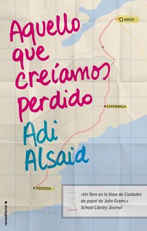 AQUELLO QUE CREÍAMOS PERDIDO | 9788499189345 | ALSAID, ADI | Galatea Llibres | Librería online de Reus, Tarragona | Comprar libros en catalán y castellano online