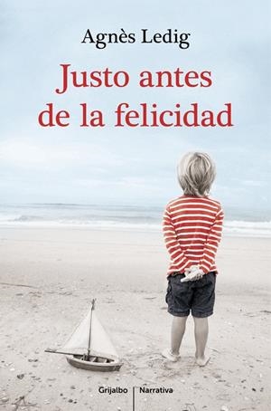JUSTO ANTES DE LA FELICIDAD | 9788425351938 | LEDIG, AGNÈS | Galatea Llibres | Llibreria online de Reus, Tarragona | Comprar llibres en català i castellà online
