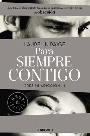 PARA SIEMPRE CONTIGO (ERES MI ADICCIÓN III) | 9788490628485 | PAIGE, LAURELIN | Galatea Llibres | Librería online de Reus, Tarragona | Comprar libros en catalán y castellano online