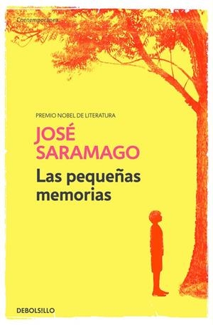 LAS PEQUEÑAS MEMORIAS | 9788490628829 | SARAMAGO, JOSÉ | Galatea Llibres | Llibreria online de Reus, Tarragona | Comprar llibres en català i castellà online