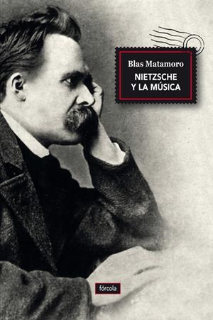 NIETZSCHE Y LA MÚSICA | 9788416247493 | MATAMORO, BLAS | Galatea Llibres | Librería online de Reus, Tarragona | Comprar libros en catalán y castellano online