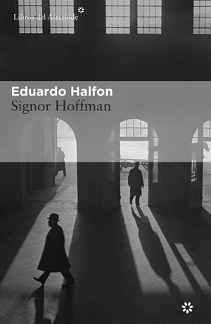 SIGNOR HOFFMAN | 9788416213498 | HALFON, EDUARDO | Galatea Llibres | Librería online de Reus, Tarragona | Comprar libros en catalán y castellano online
